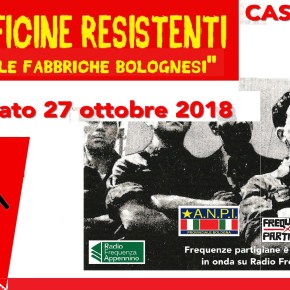 OGR dalla resistenza alle lotte per la salute: il 27 ottobre 2018 “Voci dalle officine resistenti” un live di Frequenze&nbsp;Partigiane