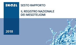 MESOTELIOMA: Pubblicato il VI rapporto RENAM e l’aggiornamento al Giugno 2018 dei dati COR Emilia&nbsp;Romagna