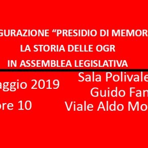 Amianto e Lavoro: Inaugurazione “Museo della Memoria OGR Bologna” Lunedì 13 maggio Assemblea Legislativa Regione&nbsp;Emilia-Romagna
