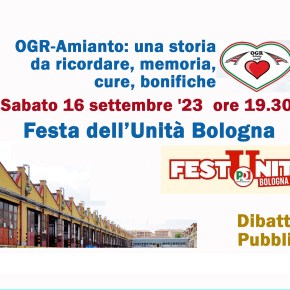 OGR-Amianto: una storia da ricordare, memoria, cure, bonifiche – Sabato 16 settembre ’23  ore 19.30 – Festa dell’Unità&nbsp;Bologna