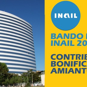 INAIL Bando ISI 2023: anche nel 2024 contributi per la rimozione amianto e per la sicurezza sul lavoro alle imprese – 508.400.000 € (100 milioni di € per la rimozione&nbsp;dell’amianto)