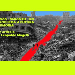 GAZA : AMIANTO , UN PROBLEMA A FUTURA&nbsp;MEMORIA