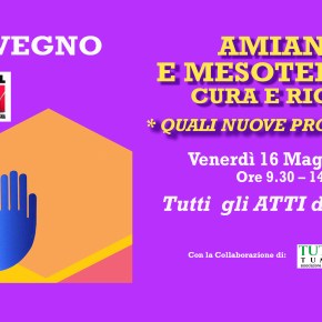 AMIANTO e MESOTELIOMA: Cura e ricerca – tutti i video e le presentazioni del convegno 16 maggio&nbsp;2025