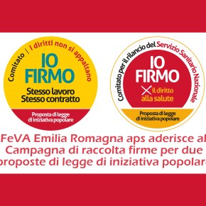 Dal 15 maggio: raccolta firme della Cgil per due proposte di legge di iniziativa popolare sulle Sanità e Appalti – AFeVA Emilia Romagna aderisce alla raccolta&nbsp;firme.