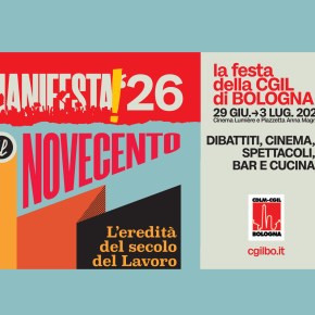 MANIFESTA! ’26: la festa della CGIL di Bologna dal 29 giugno al 3 luglio – Cinema Lumière e P.zzetta Anna&nbsp;Magnani