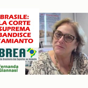 AMIANTO BRASILE: Sentenza della Corte Suprema che chiude l’ultima miniera di estrazione dell’amianto destinato all’esportazione, la soddisfazione di ABREA il plauso di AFeVA ER&nbsp;aps